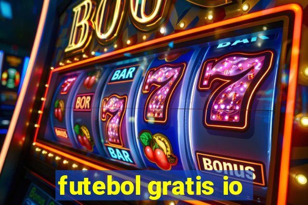 futebol gratis io